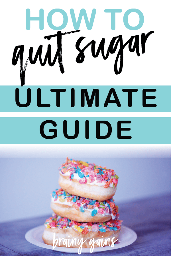 How to quit sugar, the ultimate guide. Break the addiction and start living a healthier life now!